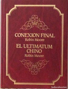Bücher: Conexión final / El ultimatum chino - Robin Moore